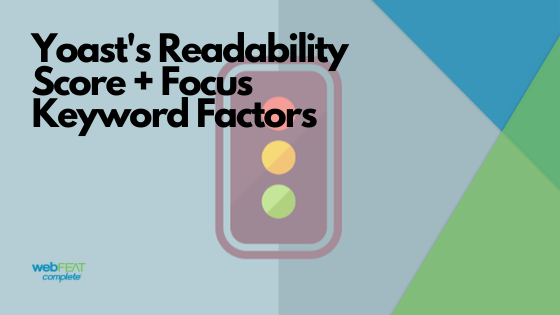 Yoast Readability + Focus Keyword Factors