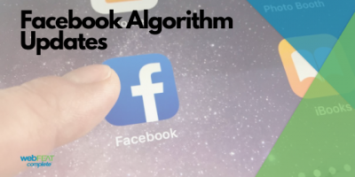 Facebook Algorithm Updates (Updated Aug 2023)