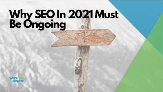 SEO in 2021 Must Be Ongoing Blog Header