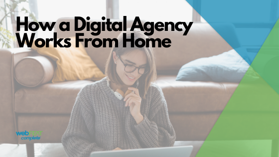 How A Digital Agency Works From Home