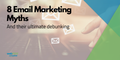8 Email Marketing Myths and their Ultimate Debunking