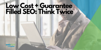 Low Cost + Guarantee Filled SEO: Think Twice