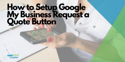 How to Setup Google My Business Request a Quote Button