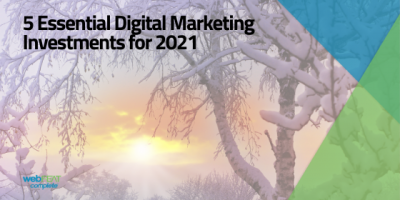 5 Essential Digital Marketing Investments for 2022
