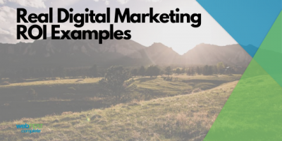 Real Digital Marketing ROI Examples