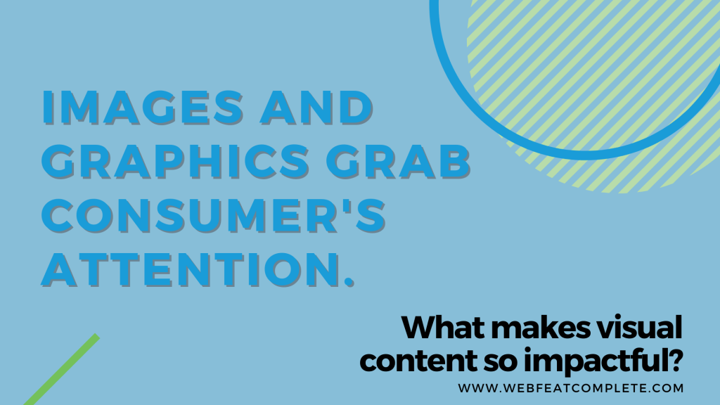 Images and graphics grab consumer's attention