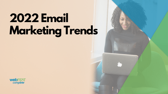 2022 Email Marketing Trends