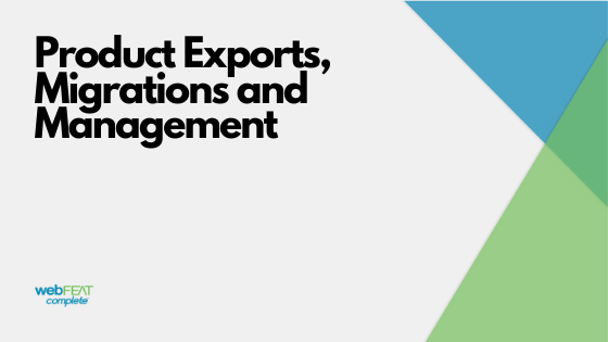Product Exports, Migrations and Management