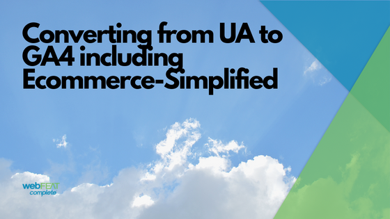Converting from UA to GA4 including Ecommerce-Simplified