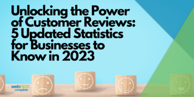 Unlocking the Power of Customer Reviews: 5 Updated Statistics for Businesses to Know in 2023