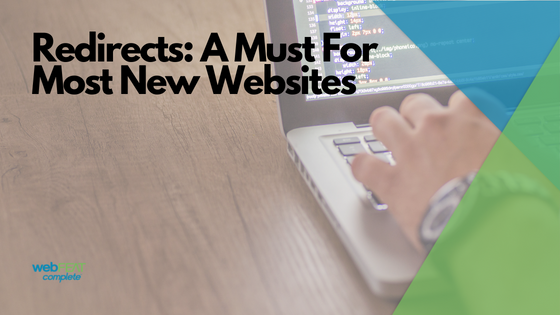Redirects: A Must For Most New Websites